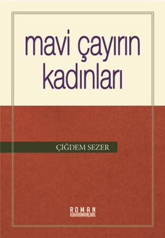 Mavi Çayırın Kadınları - Çiğdem Sezer - Heyamola Yayınları