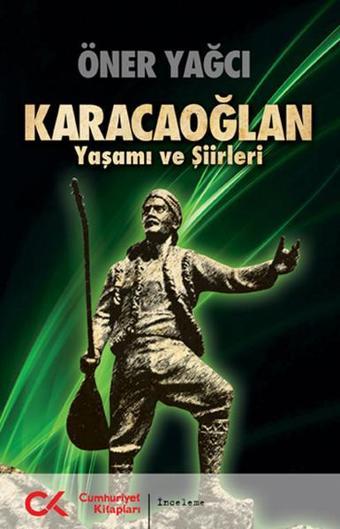 Karacaoğlan - Öner Yağcı - Cumhuriyet Kitapları