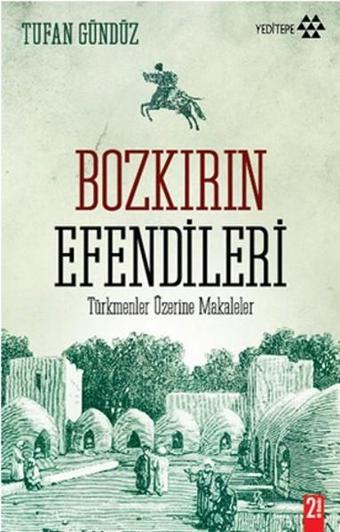 Bozkır'ın Efendileri - Tufan Gündüz - Yeditepe Yayınevi