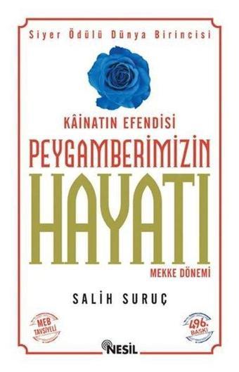 Peygamberimizin Hayatı - 1 - Salih Suruç - Nesil Yayınları