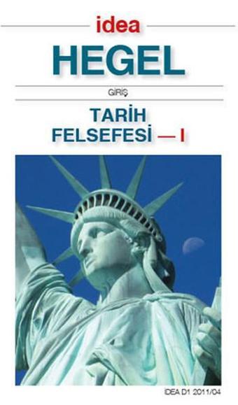 Tarih Felsefesi 1 - Hegel  - İdea Yayınevi