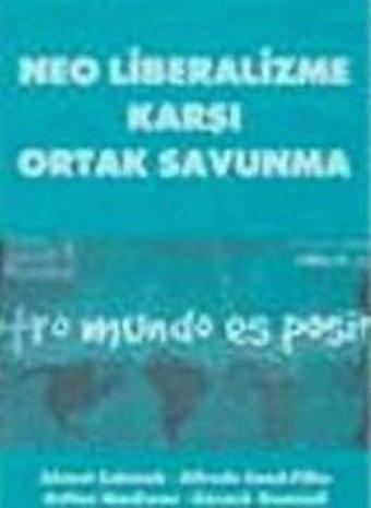 Neo Liberalizme Karşı Ortak Savunma - Ahmet Çakmak - Kalkedon