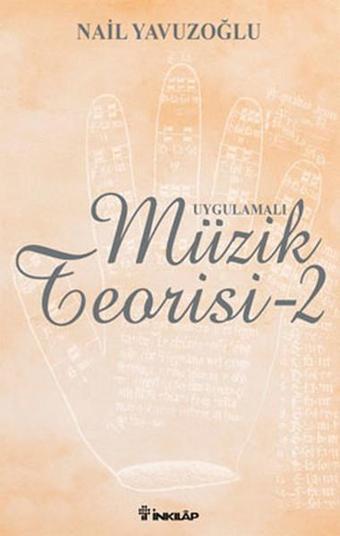 Uygulamalı Müzik Teorisi 2 - Nail Yavuzoğlu - İnkılap Kitabevi Yayınevi