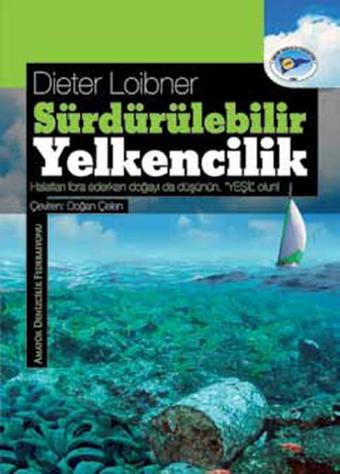 Sürdürülebilir Yelkencilik - Dieter Loibner - Amatör Denizcilik Federasyonu