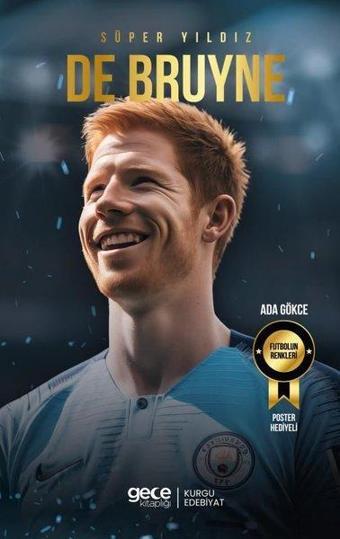Süper Yıldız De Bruyne - Ada Gökçe - Gece Kitaplığı
