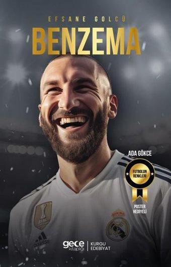 Efsane Golcü Benzema - Ada Gökçe - Gece Kitaplığı