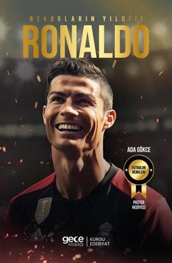 Rekorların Yıldızı Ronaldo - Ada Gökçe - Gece Kitaplığı