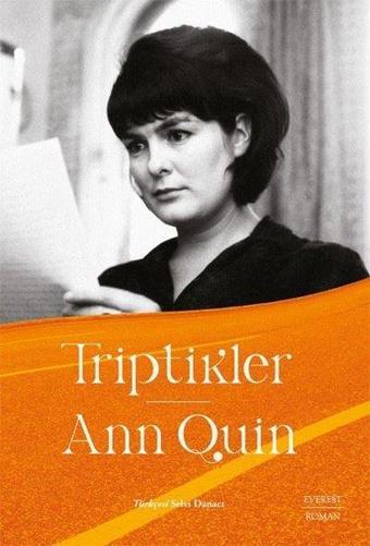 Triptikler - Ann Quin - Everest Yayınları