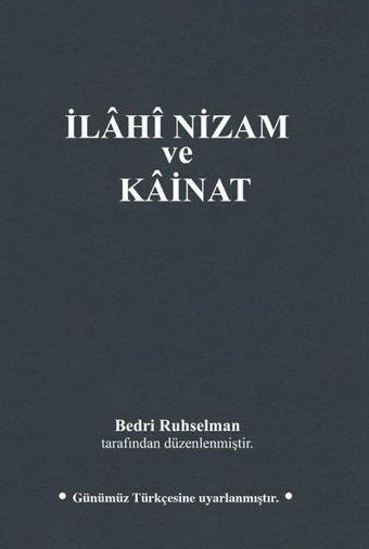 İlahi Nizam ve Kainat - Günümüz Türkçesiyle - Dr.Bedri Ruhselman - Ruh ve Madde Yayıncılık