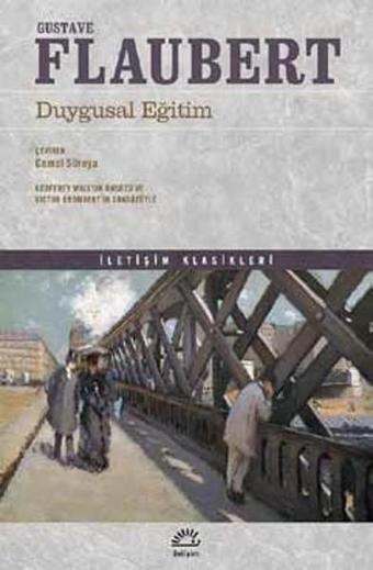 Duygusal Eğitim - Gustave Flaubert - İletişim Yayınları