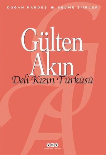 Deli Kızın Türküsü - Gülten Akın - Yapı Kredi Yayınları