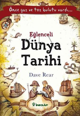 Eğlenceli Dünya Tarihi - Dave Rear - İnkılap Kitabevi Yayınevi