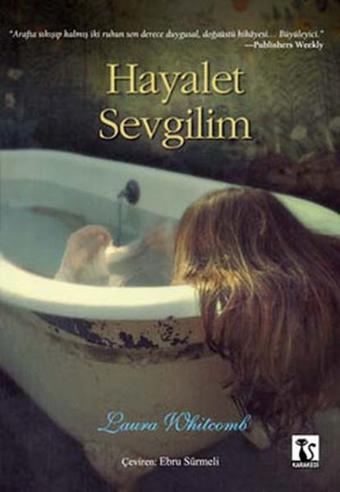 Hayalet Sevgilim - Laura Whitcomb - Karakedi Yayınları