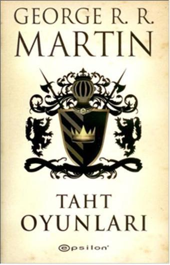 Taht Oyunları - George R. R. Martin - Epsilon Yayınevi