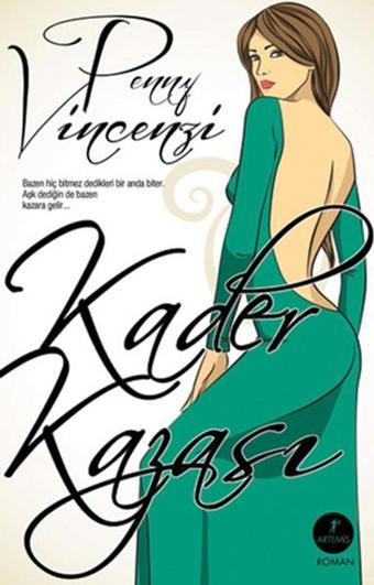 Kader Kazası - Penny Vincenzi - Artemis Yayınları