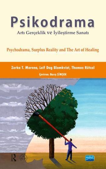 Psikodrama Artı Gerçeklik ve İyileştirme Sanatı - Thomas Rützel - Nobel Akademik Yayıncılık