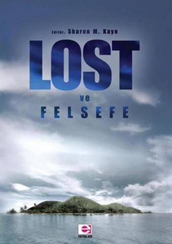 Lost ve Felsefe - Kolektif  - E Yayınları