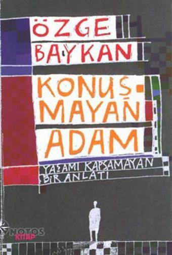 Konuşmayan Adam - Özge Baykan - Notos