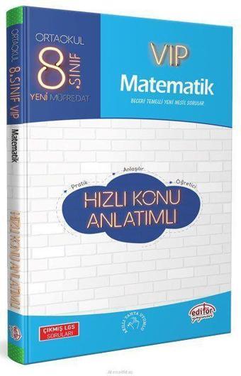 8.SINIF VİP MATEMATİK HIZLI KONU ANLATIM LGS - EDİTÖR YAYINEVİ - Editör