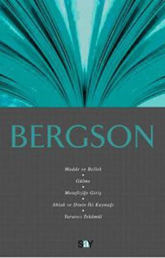 Bergson - Fikir Mimarları 10 - Ali Osman Gündoğan - Say Yayınları