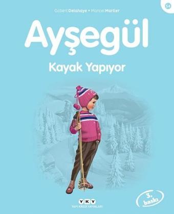 Ayşegül 54 - Kayak Yapıyor - Marcel Marlier - Yapı Kredi Yayınları