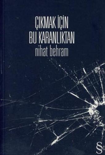 Çıkmak İçin Bu Karanlıktan - Nihat Behram - Everest Yayınları