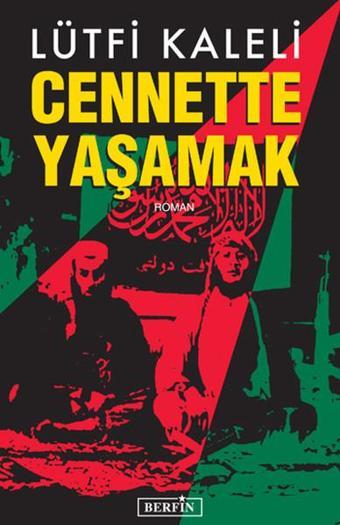 Cennette Yaşamak - Lütfi Kaleli - Berfin Yayınları