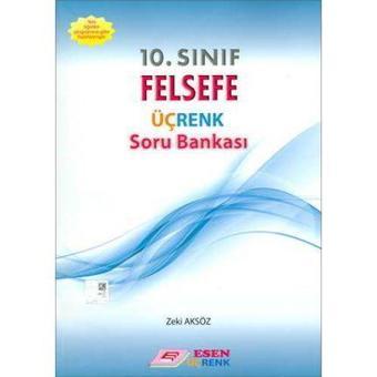 10.SINIF FELSEFE SORU BANKASI - ESEN ÜÇRENK YAYINLARI - Esen Üçrenk Yayınları