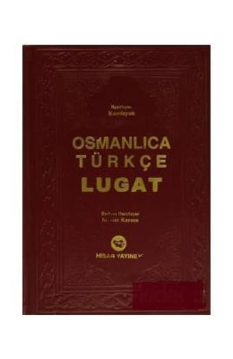 OSMANLICA TÜRKÇE LUGAT CİLTLİ - MEVLÜT KARACA - HİSAR YAYINEVİ