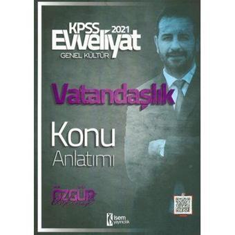 KPSS VATANDAŞLIK EVVELİYAT KONU ANLATIMI 2021 - İSEM YAYINLARI