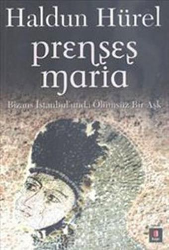 Prenses Maria - Haldun Hürel - Kapı Yayınları