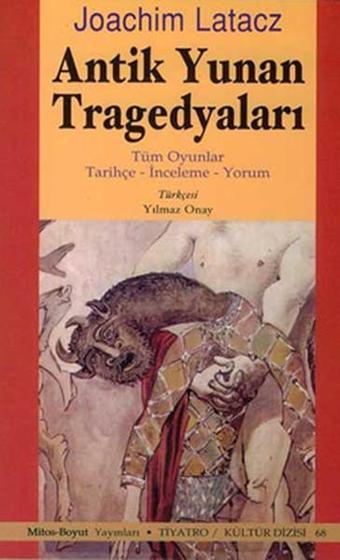 Antik Yunan Tragedyaları - Joachim Latacz Latacz - Mitos Boyut Yayınları