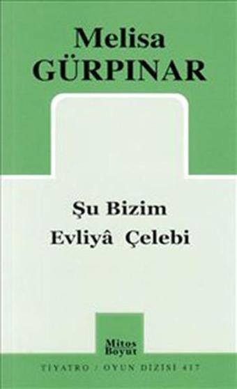 Şu Bizim Evliya Çelebi - Melisa Gürpınar - Mitos Boyut Yayınları