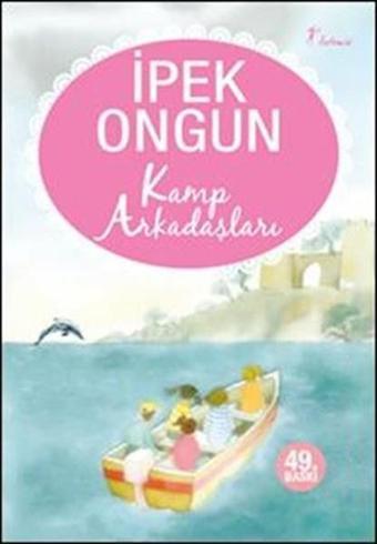 Kamp Arkadaşları - İpek Ongun - Artemis Yayınları