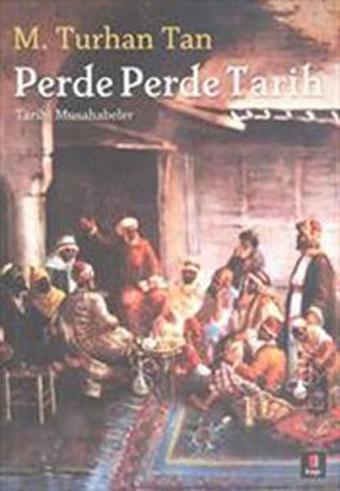 Perde Perde Tarih - M. Turhan Tan - Kapı Yayınları