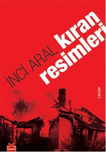 Kıran Resimleri - İnci Aral - Kırmızı Kedi Yayınevi