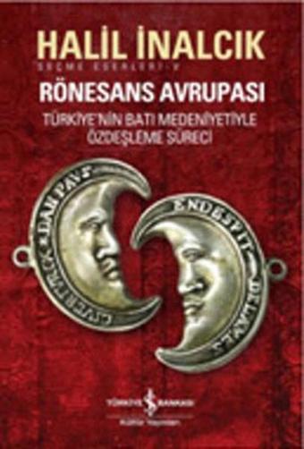 Rönesans Avrupası - Halil İnalcık - İş Bankası Kültür Yayınları