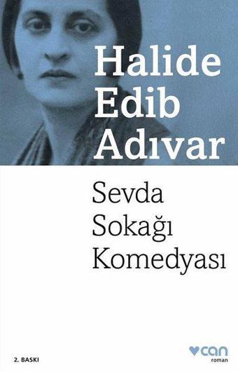 Sevda Sokağı Komedyası - Halide Edib Adıvar - Can Yayınları