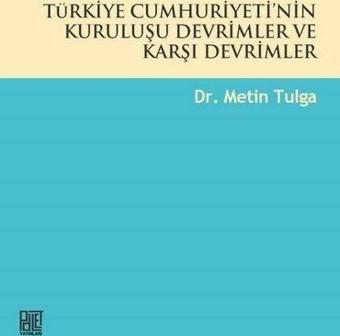 Türkiye Cumhuriyeti'nin Kuruluşu Devrimler ve Karşı Devrimler - Palet Yayınları