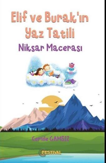 Elif ve Burak'ın Yaz Tatili - Niksar Macerası - Festival Yayıncılık