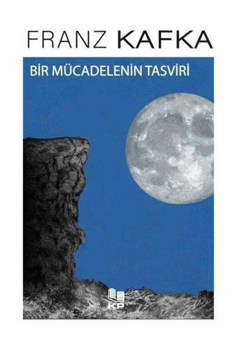 Bir Mücadelenin Tasviri - KP Kitap Pazarı Yayınları