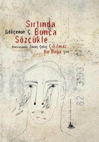 Sırtında Bunca Sözcükle - Gökçenur Ç. - Yitik Ülke Yayınları