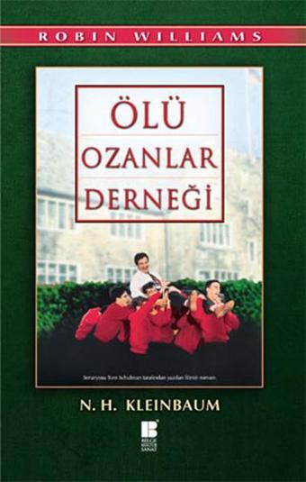 Ölü Ozanlar Derneği - Nancy H. Kleinbaum - Bilge Kültür Sanat