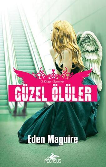 Summer - Güzel Ölüler Serisi 3.Kitap - Pegasus Yayınevi
