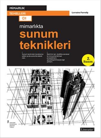 Mimarlıkta; Sunum Teknikleri - Lorraine Farrelly - Literatür Yayıncılık