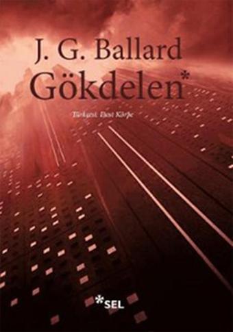 Gökdelen - James G. Ballard - Sel Yayıncılık