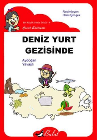 Deniz Yurt Gezisinde - Aydoğan Yavaşlı - Bulut Yayınları