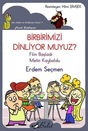 Birbirimizi Dinliyor muyuz? - Erdem Seçmen - Bulut Yayınları