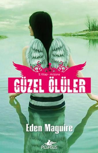 Arizona- Güzel Ölüler Serisi 2.Kitap - Pegasus Yayınevi
