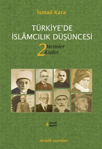 Türkiye'de İslamcılık Düşüncesi 2.Cilt - İsmail Kara - Dergah Yayınları